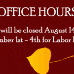 The office will be closed August 14th - 20th