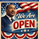 We are open for Martin Luther King Jr. Day