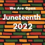 Juneteenth Freedom Day -  We are open